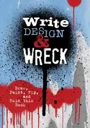Image of write design and wreck draw Paint rip and ruin this book