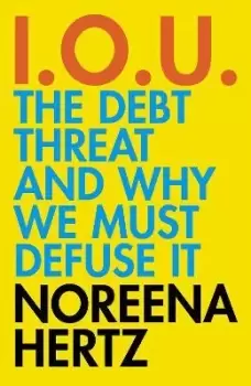 Image of IOU by Noreena Hertz