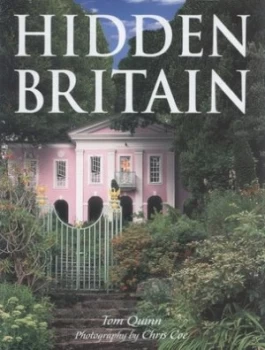 Image of Hidden Britain by Tom Quinn and Chris Coe Hardback
