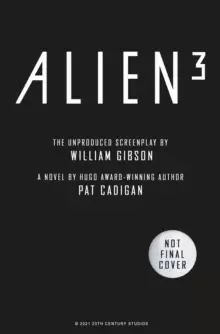 Image of Alien - Alien 3: The Unproduced Screenplay by William Gibson