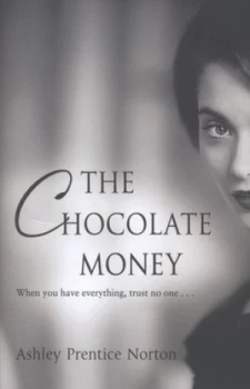 Image of The Chocolate Money by Ashley Prentice Norton Hardback