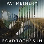 image of Pat Metheny - Road to the Sun (Music CD)