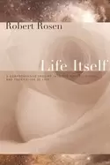 Image of life itself a comprehensive inquiry into the nature origin and fabrication