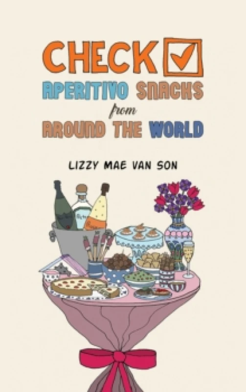 Image of Check! Aperitivo Snacks from Around the World. Paperback. By Lizzy Mae van Son Books