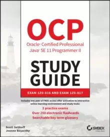 Image of OCP Oracle Certified Professional Java SE 11 Programmer II Study Guide : Exam 1Z0-816 and Exam 1Z0-817