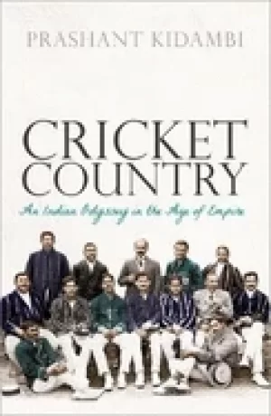Image of cricket country an indian odyssey in the age of empire