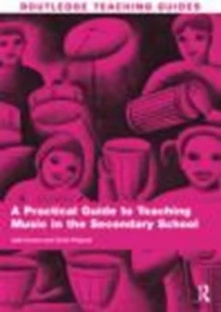 Image of A practical guide to teaching music in the secondary school by Julie Evans