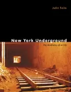 Image of new york underground the anatomy of a city