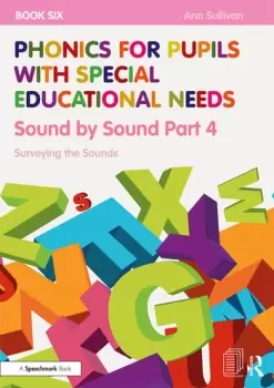 Image of Phonics for Pupils with Special Educational Needs Book 6: Sound by Sound Part 4Surveying the Sounds