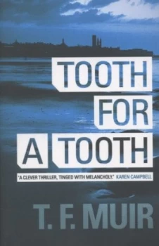Image of Tooth for a Tooth by T.F. Muir Paperback