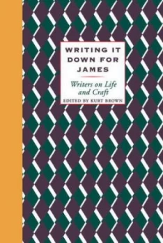 Image of Writing It down for James by Kurt Brown Book