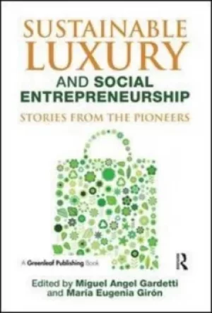 Image of Sustainable luxury and social entrepreneurship by Miguel ngel Gardetti