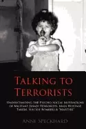 Image of talking to terrorists understanding the psycho social motivations of milita