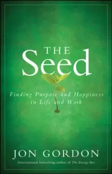 Image of The Seed : Finding Purpose and Happiness in Life and Work