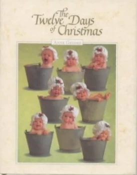 Image of The Twelve Days of Christmas. by Anne Geddes Hardback