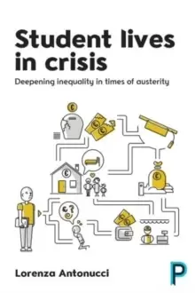Image of Student Lives in Crisis : Deepening Inequality in Times of Austerity