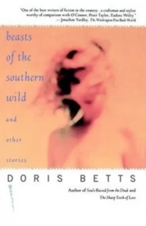 Image of Beasts of the Southern Wild and Other Stories by Doris Betts