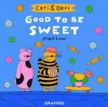 Image of Ceri & Deri: Good To Be Sweet