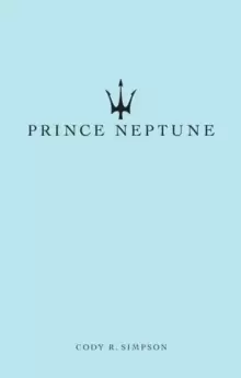 Image of Prince Neptune : Poetry and Prose