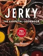 Image of jerky the essential cookbook with over 50 recipes for drying curing and pr