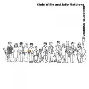 Image of Shoulder to Shoulder by Chris While & Julie Matthews CD Album