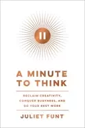 Image of minute to think reclaim creativity conquer busyness and do your best work