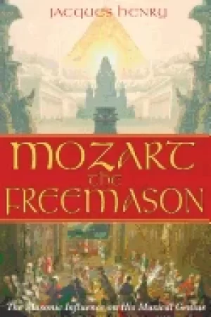 Image of mozart the freemason the masonic influence on his musical genius