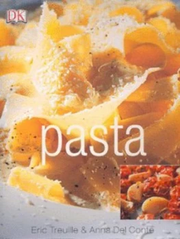 Image of Pasta by Eric Treuille Hardback