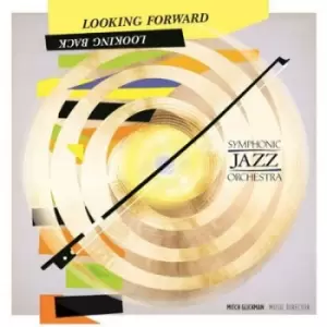 Image of Symphonic Jazz Orchestra - Looking Forward, Looking Back CD Album - Used