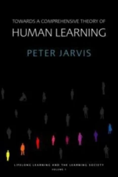 Image of Towards a Comprehensive Theory of Human Learning by Peter Jarvis Paperback