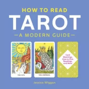 Image of How to Read Tarot by Jessica Wiggan