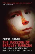 Image of passion of bradley manning the story behind the wikileaks whistleblower