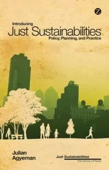 Image of Introducing Just Sustainabilities : Policy, Planning, and Practice