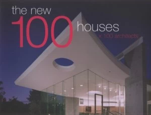 Image of The New 100 Houses X 100 Architects by Robyn Beaver Hardback