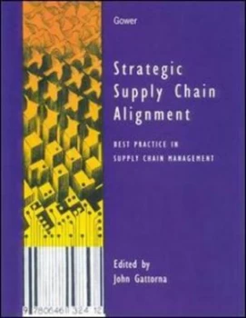 Image of Strategic Supply Chain Alignment by John Gattorna Hardback