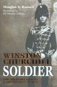 Image of Winston Churchill - Soldier by Douglas S Russell Hardback