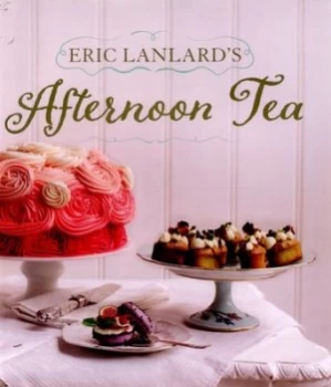 Image of Eric Lanlards Afternoon Tea by Eric Lanlard Hardback