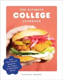 Image of The Ultimate College Cookbook : Easy, Flavor-Forward Recipes for Your Campus (or Off-Campus) Kitchen