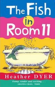 Image of The Fish in Room 11 by Heather Dyer Paperback