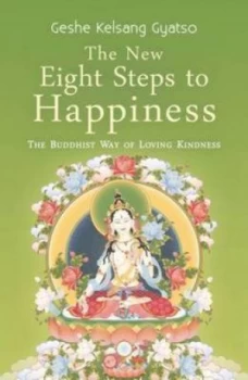 Image of The New Eight Steps to Happiness by Geshe Kelsang Gyatso Paperback