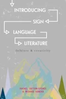 Image of Introducing Sign Language Literature : Folklore and Creativity