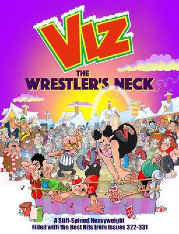 Image of The Wrestler's Neck : A Stiff-Spined Heavyweight Filled with the Best Bits from Issues 322-331 Hardback