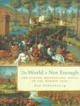 Image of The World Is Not Enough by Zoe Oldenbourg Paperback