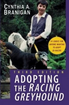 Image of Adopting the Racing Greyhound by Cynthia A. Branigan Paperback