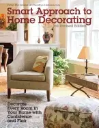 Image of smart approach to home decorating revised 4th edition decorate every room i