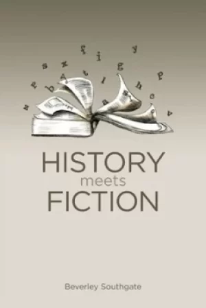 Image of History meets fiction by Beverley C. Southgate