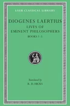Image of Lives of Eminent Philosophers: Volume I by Diogenes Laertius