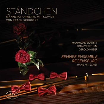 image of Renner Ensemble Regensburg; Hans Pritschet - St&auml;ndchen: M&auml;nnerchorwerke Mit Klavier Von Franz Schubert CD