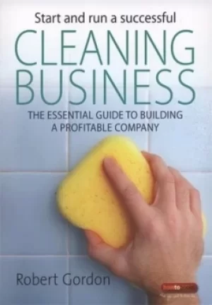Image of Start and run a successful cleaning business by Robert Gordon
