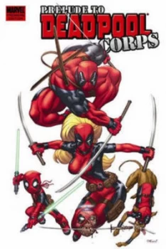 Image of Prelude to Deadpool Corps by Rob Liefeld Hardback